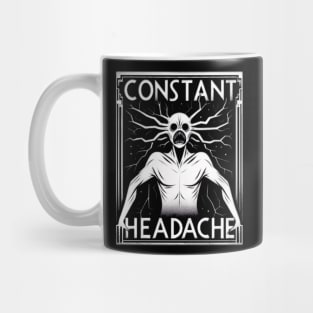 Constant headache Mug